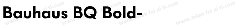 Bauhaus BQ Bold字体转换